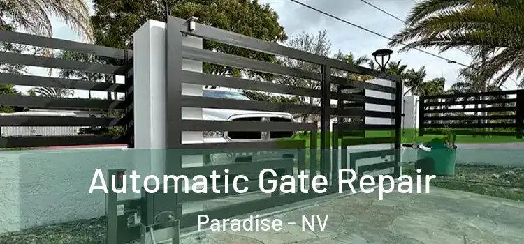 Automatic Gate Repair Paradise - NV