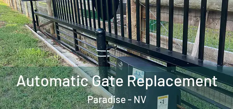 Automatic Gate Replacement Paradise - NV