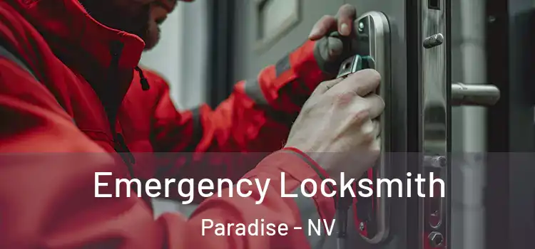 Emergency Locksmith Paradise - NV