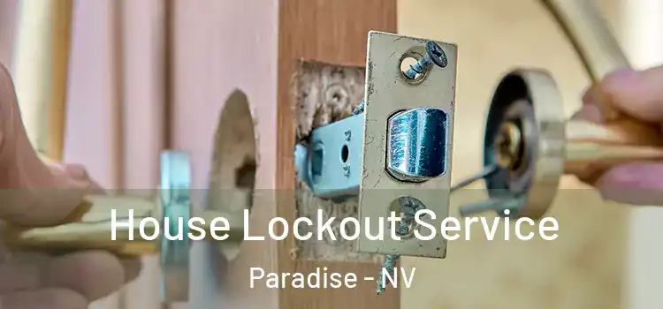 House Lockout Service Paradise - NV