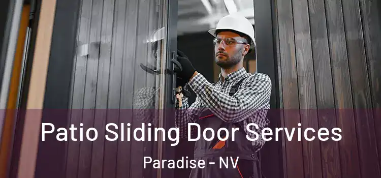 Patio Sliding Door Services Paradise - NV
