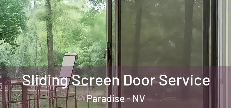 Sliding Screen Door Service Paradise - NV